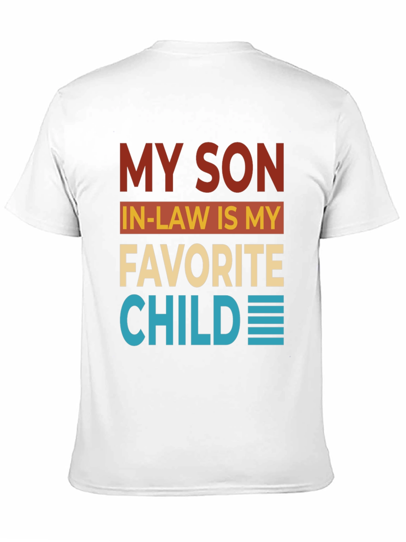 Funny My Son In-Law Favorite Child Graphic T-Shirt
