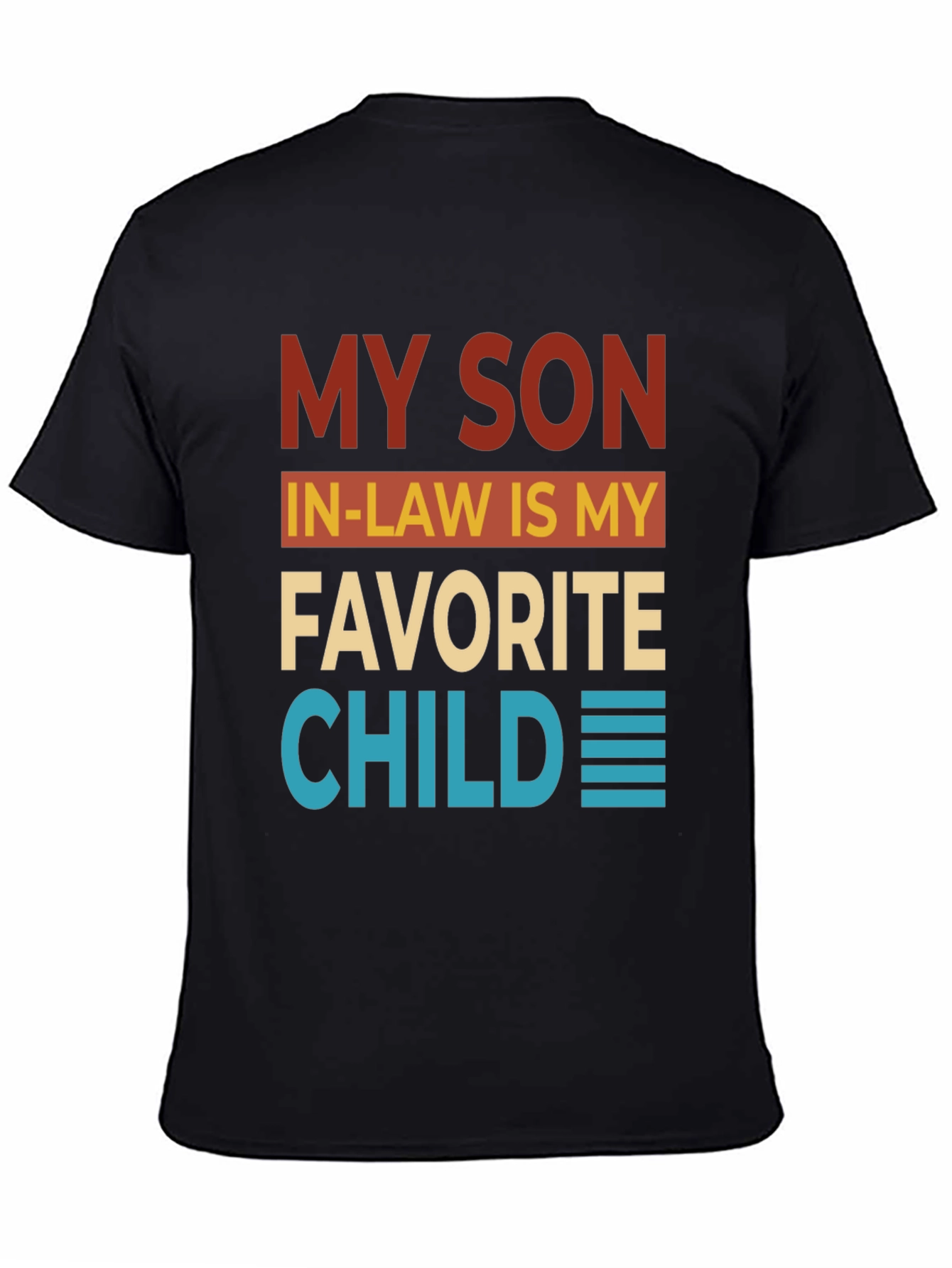 Funny My Son In-Law Favorite Child Graphic T-Shirt
