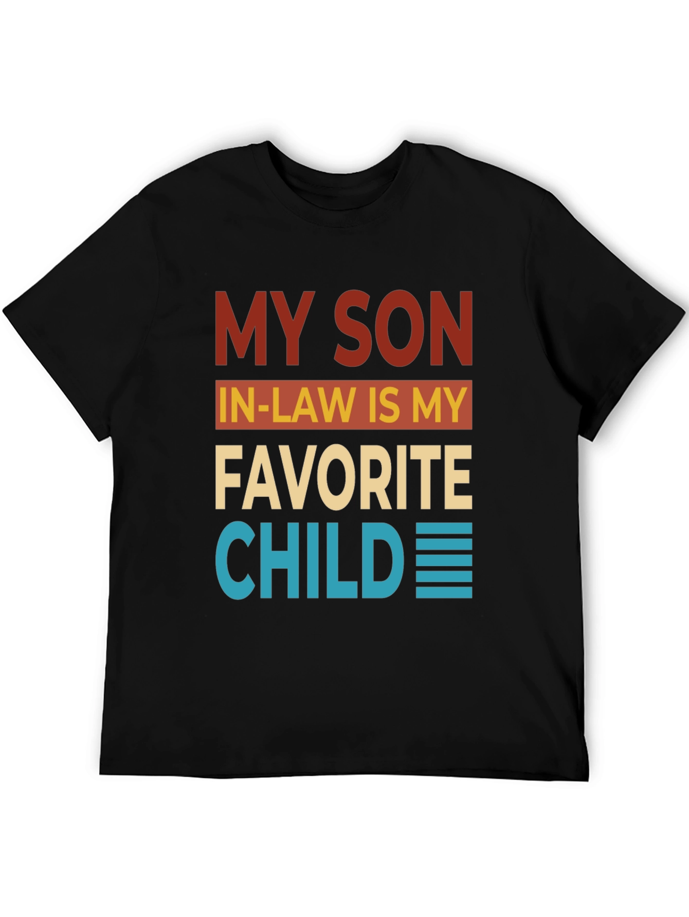 Funny My Son In-Law Favorite Child Graphic T-Shirt