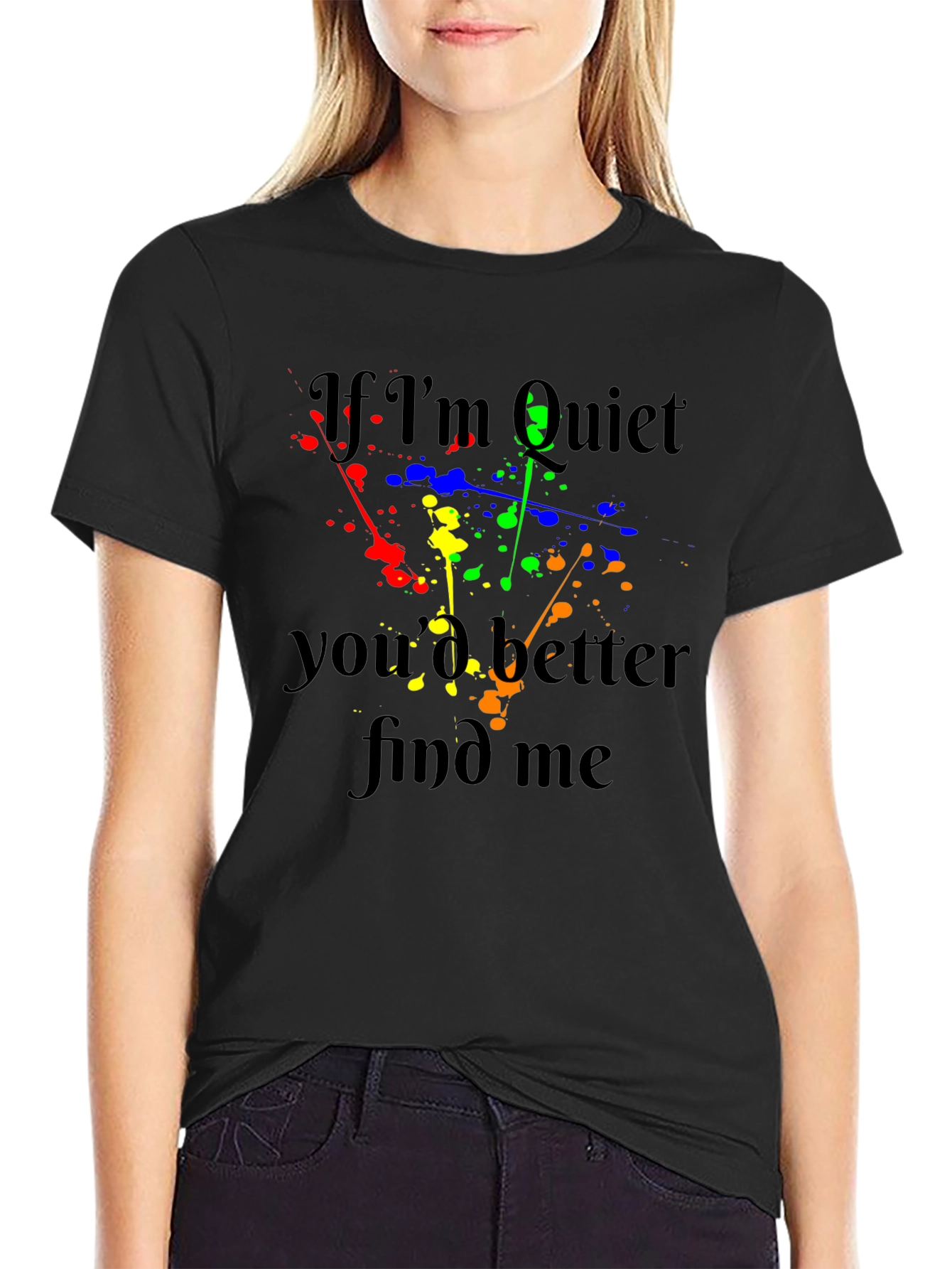 If Im Quiet Find Me Black T-Shirt