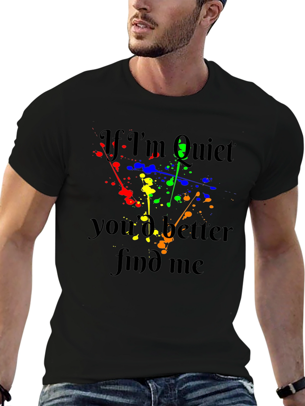 If Im Quiet Find Me Black T-Shirt