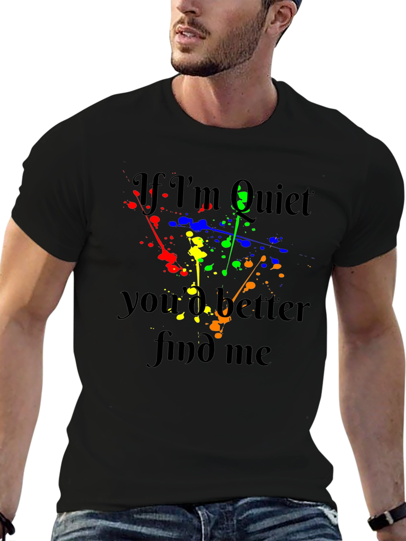 If Im Quiet Find Me Black T-Shirt