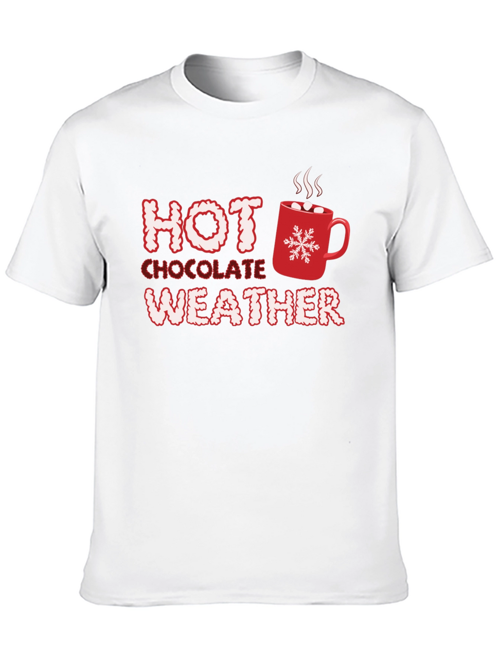 Hot Chocolate Weather T-Shirt - Holiday Season Comfort