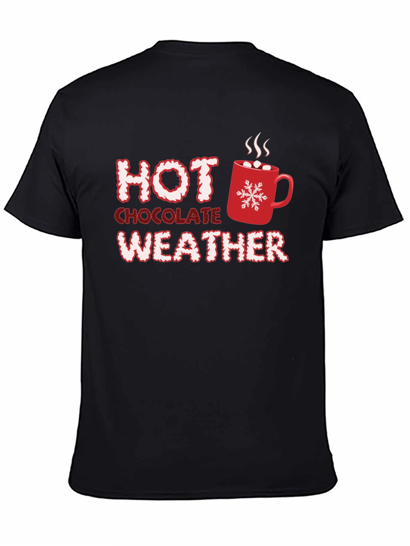 Hot Chocolate Weather T-Shirt - Holiday Season Comfort