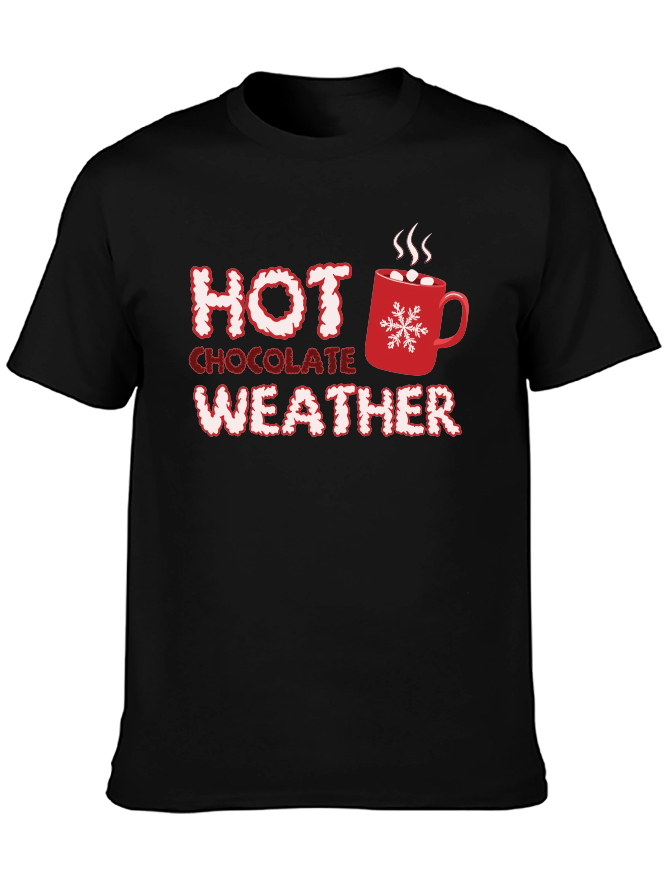 Hot Chocolate Weather T-Shirt - Holiday Season Comfort