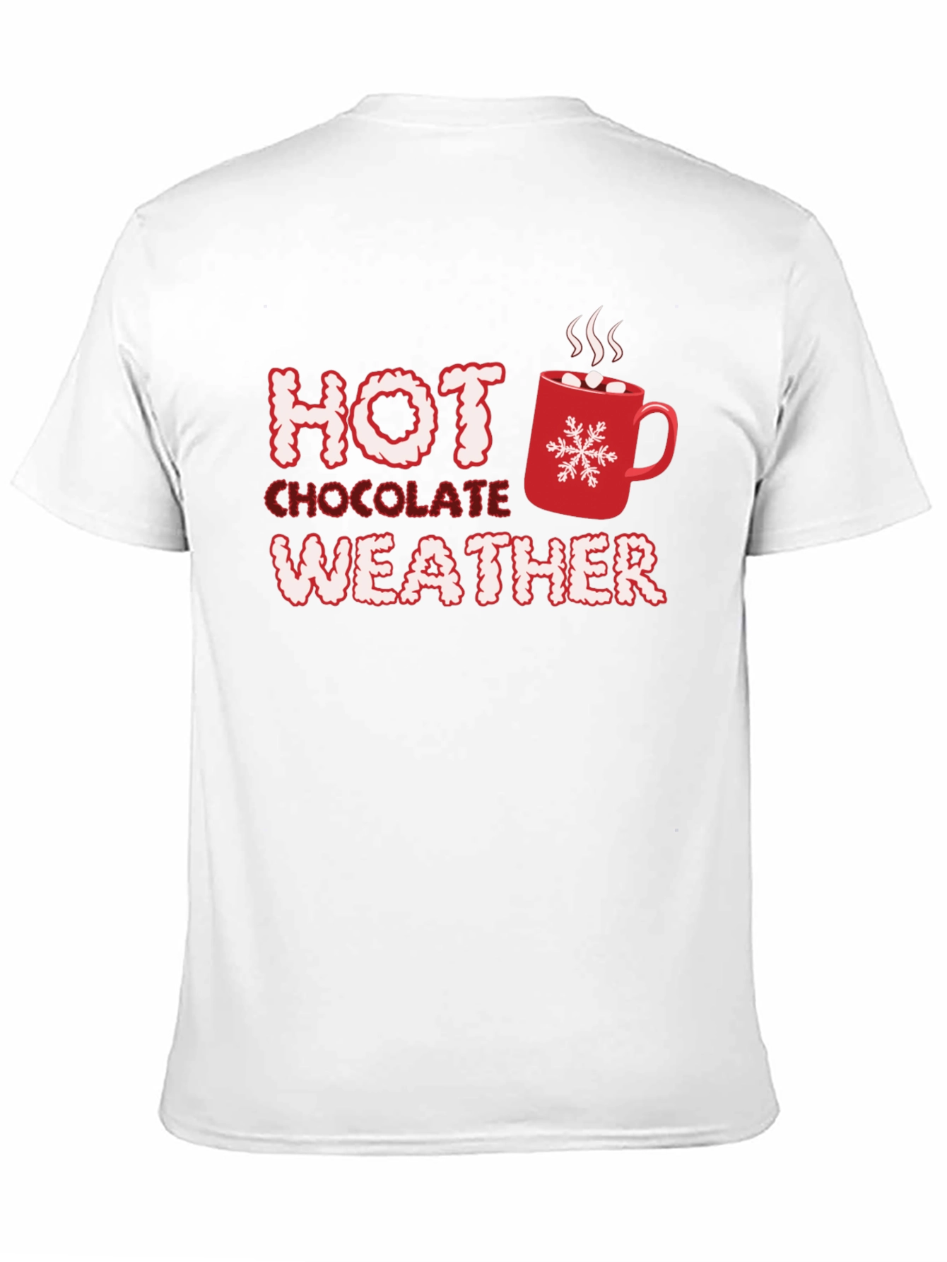 Hot Chocolate Weather T-Shirt - Holiday Season Comfort