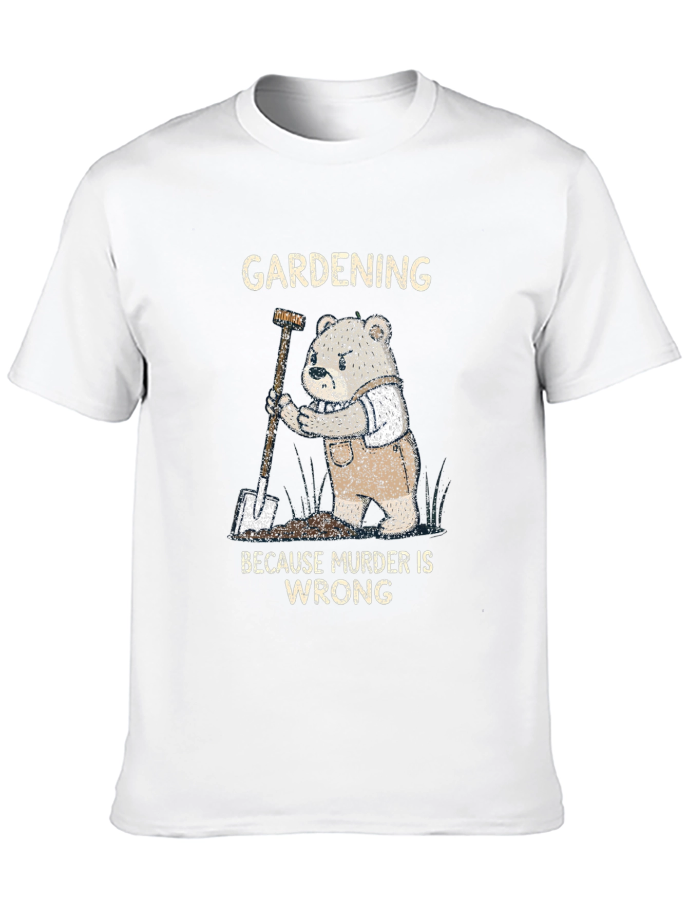 Gardening Because Murder Is Wrong Funny T-Shirt
