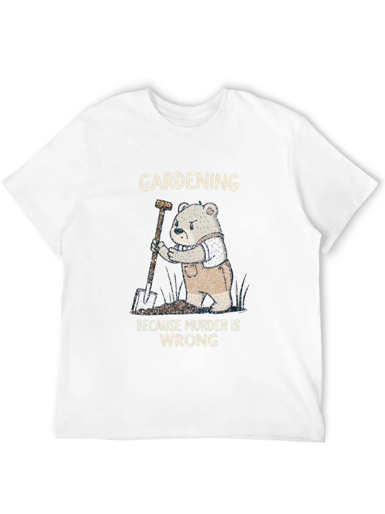Gardening Because Murder Is Wrong Funny T-Shirt