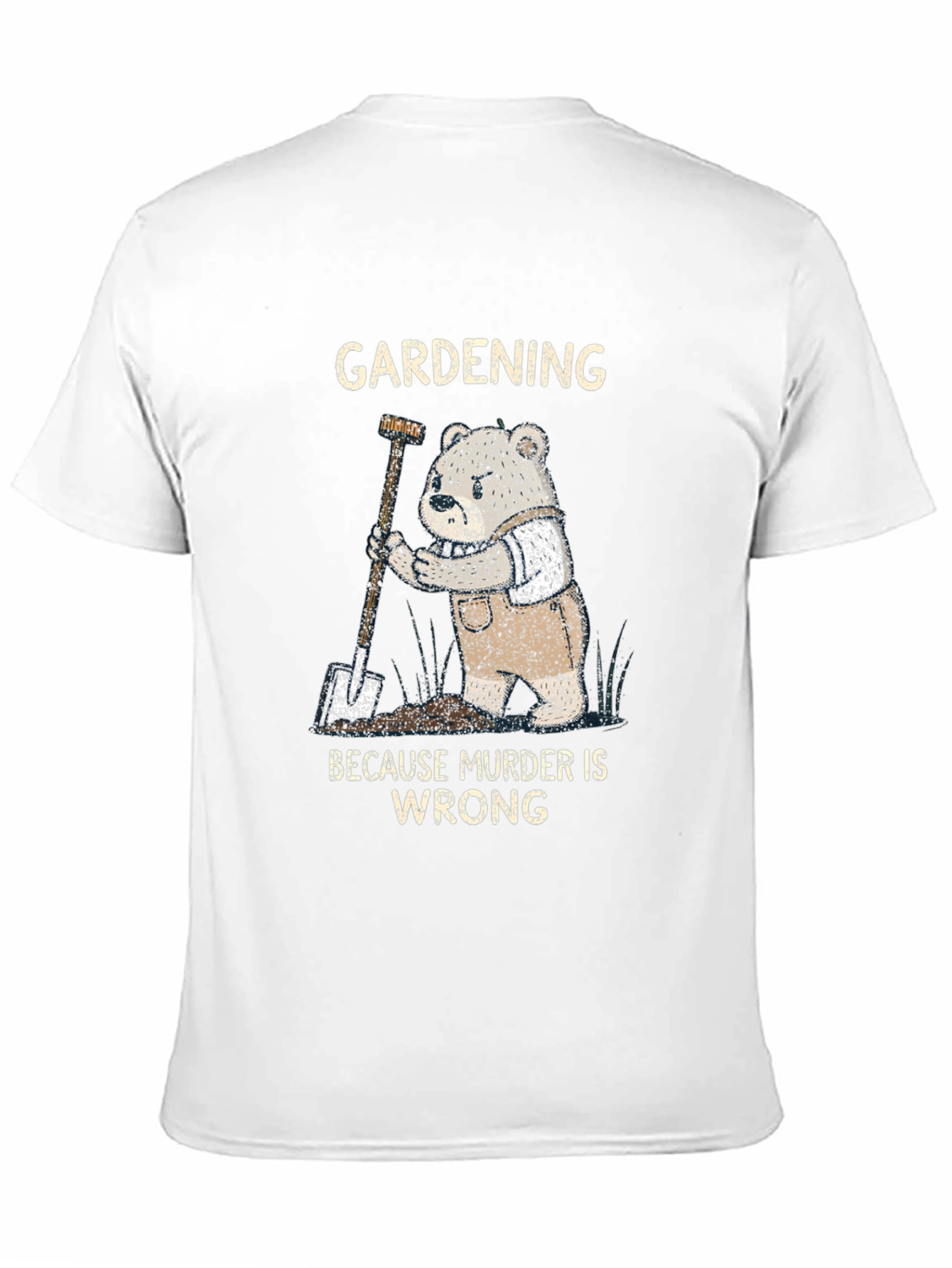 Gardening Because Murder Is Wrong Funny T-Shirt