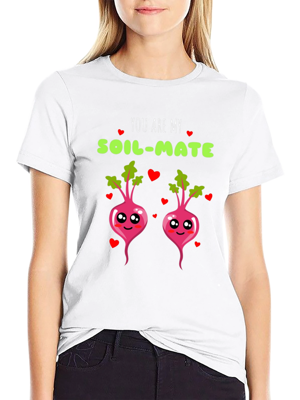 You are my soil-mate t-shirt
