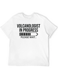Volcanologist In Progress Funny T-Shirt
