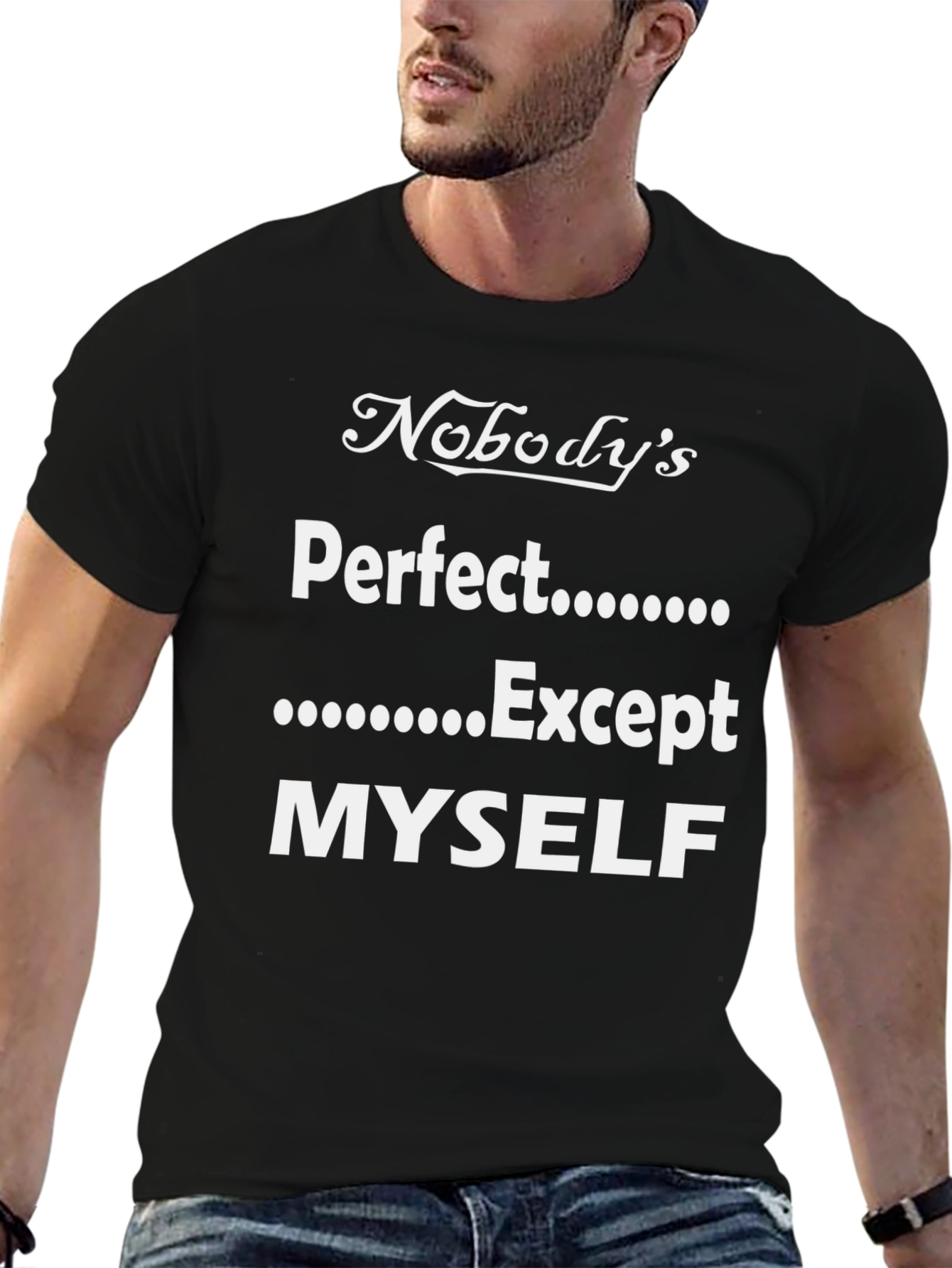 Funny Nobodys Perfect Except Myself T-Shirt