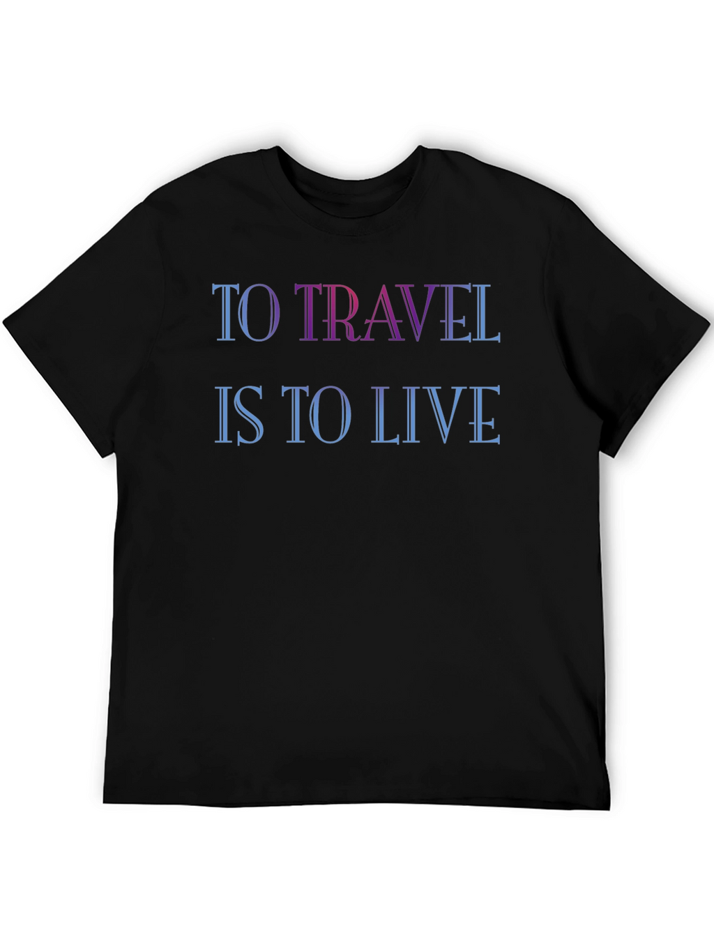 To Travel Is To Live Graphic T-Shirt