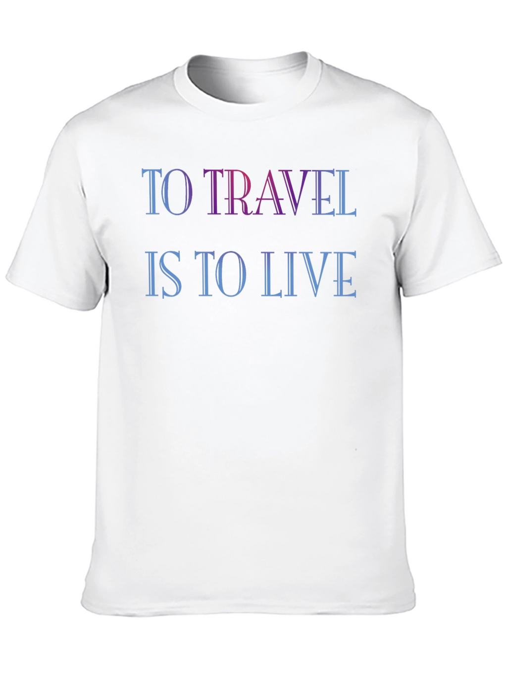 To Travel Is To Live Graphic T-Shirt
