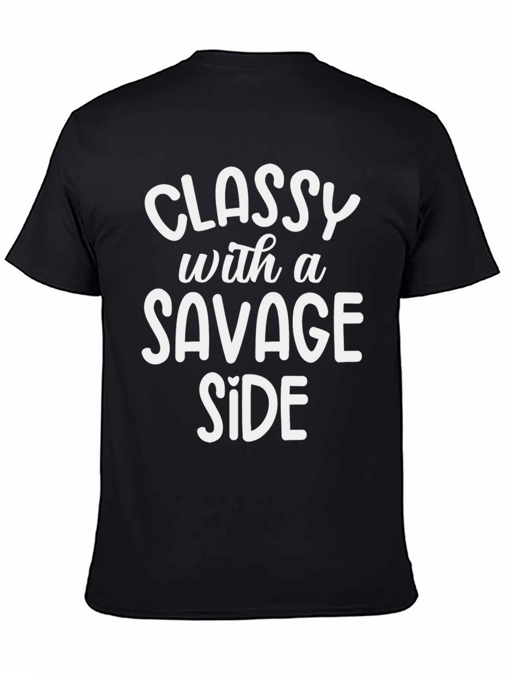Classy With A Savage Side Black T-Shirt