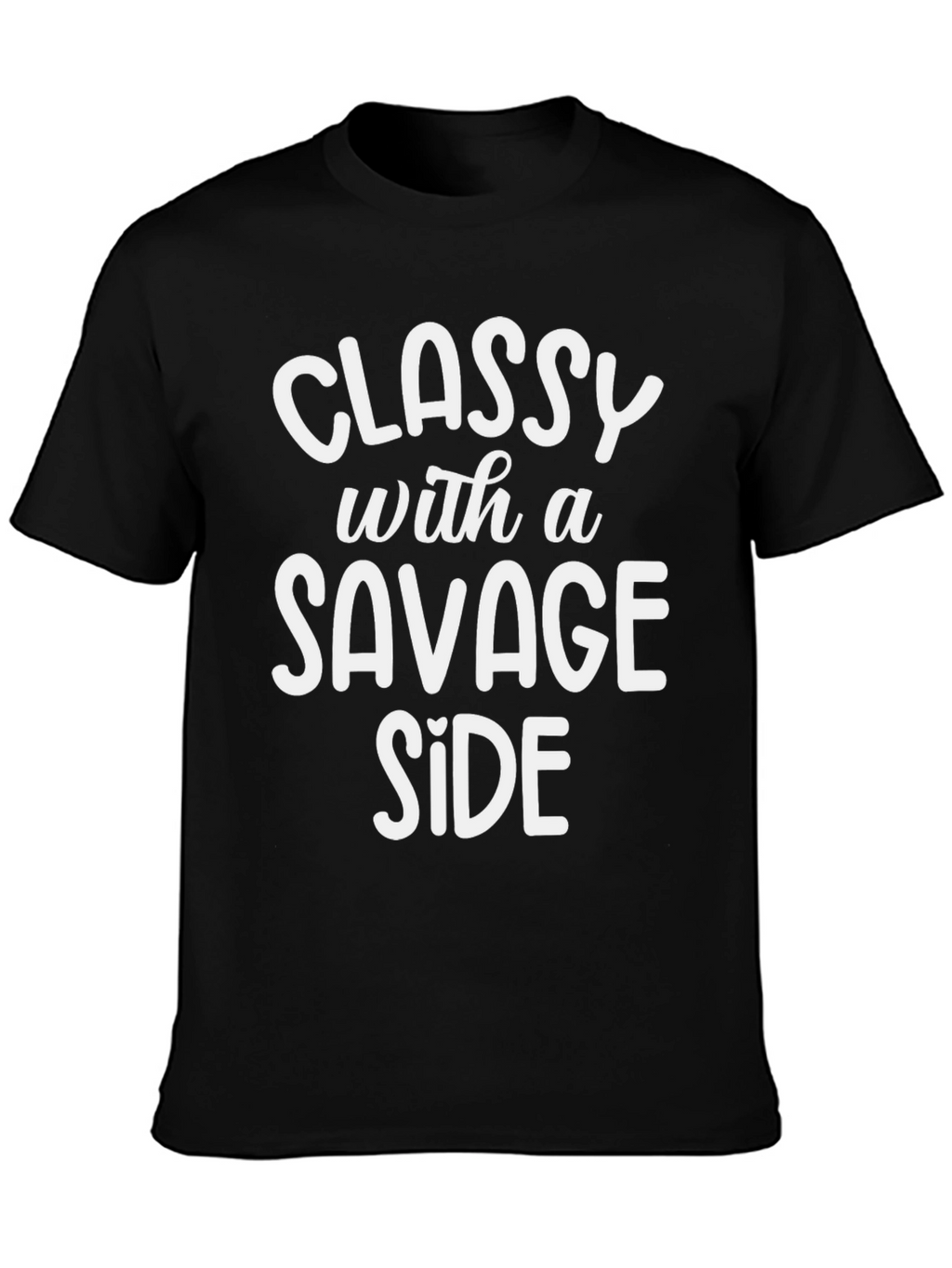 Classy With A Savage Side Black T-Shirt