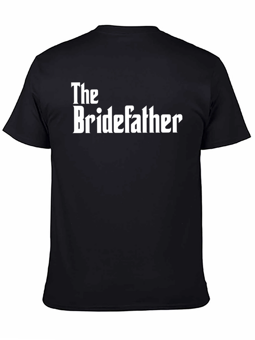 The Bridefather T-Shirt - Wedding Fathers Day Gift