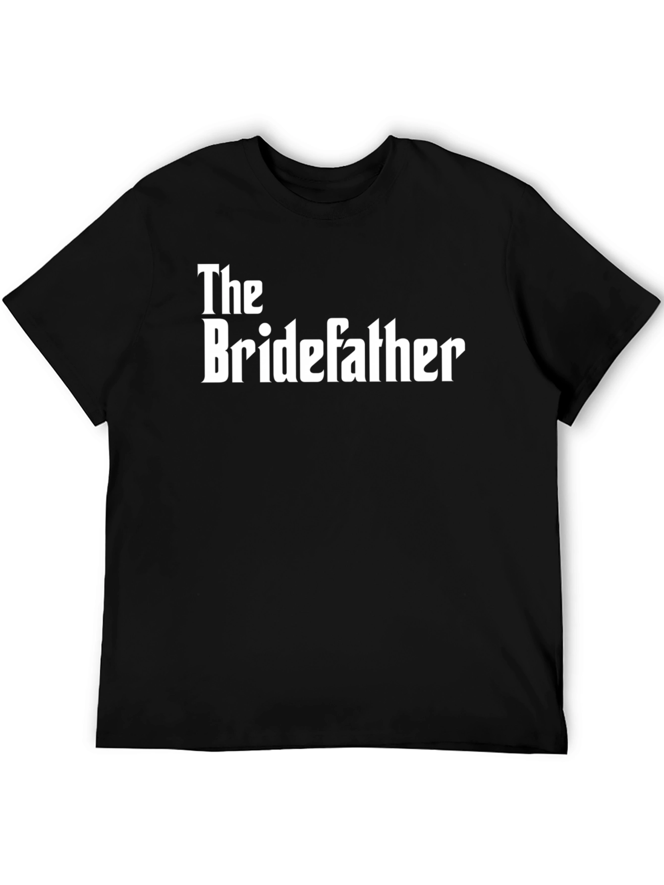 The Bridefather T-Shirt - Wedding Fathers Day Gift