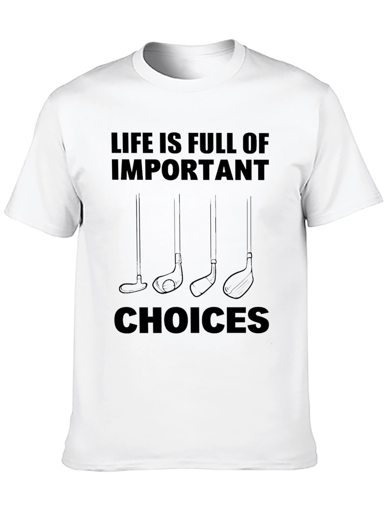Golf Lover Tee: Life is Full of Important Choices Shirt
