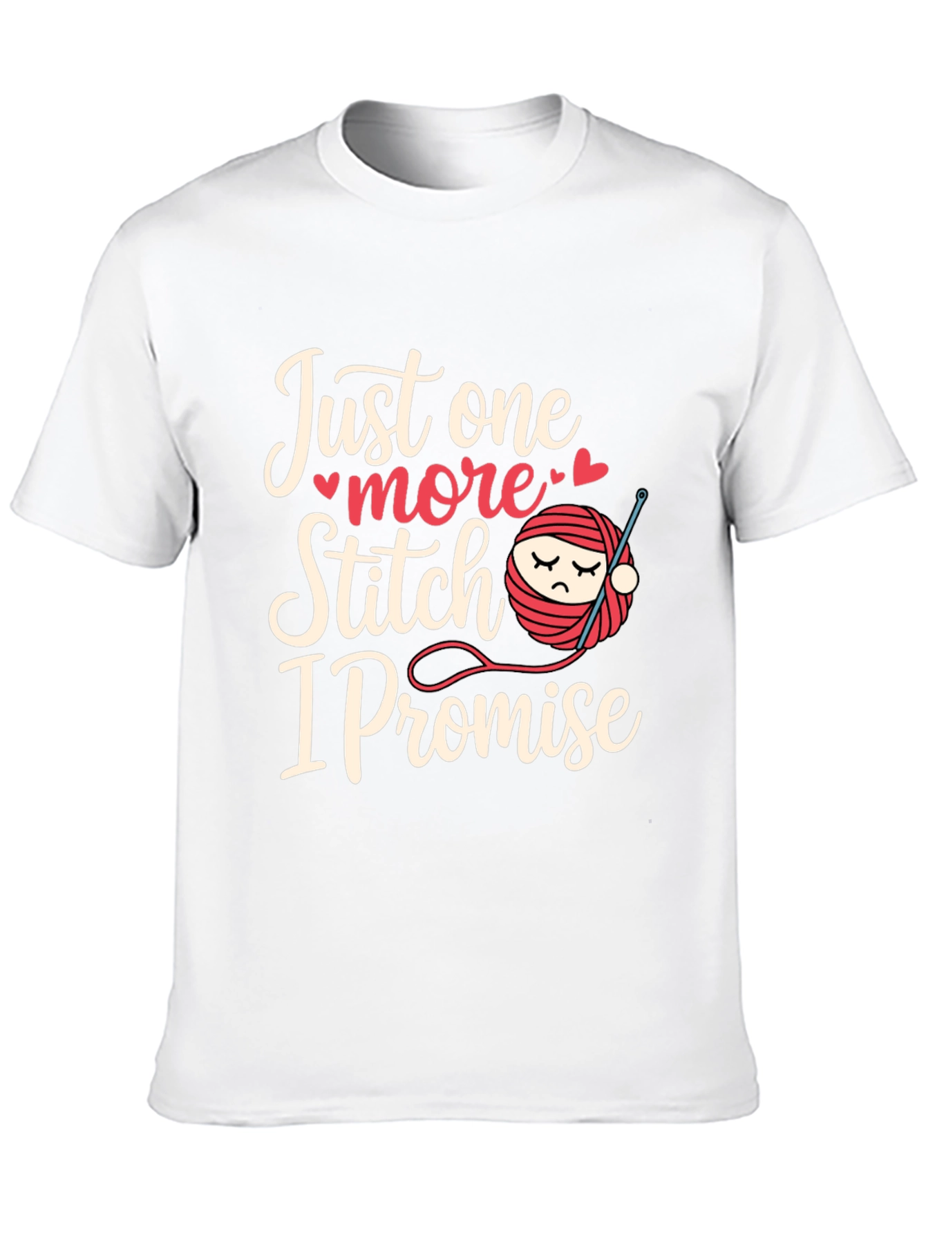 Just One More Stitch I Promise T-Shirt