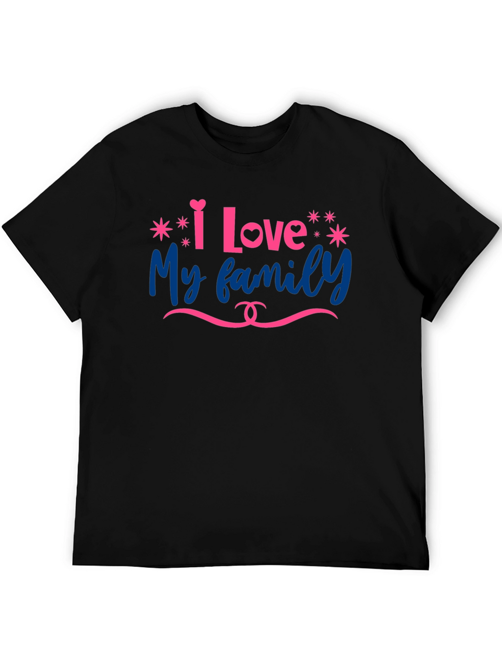 I Love My Family Graphic T-Shirt