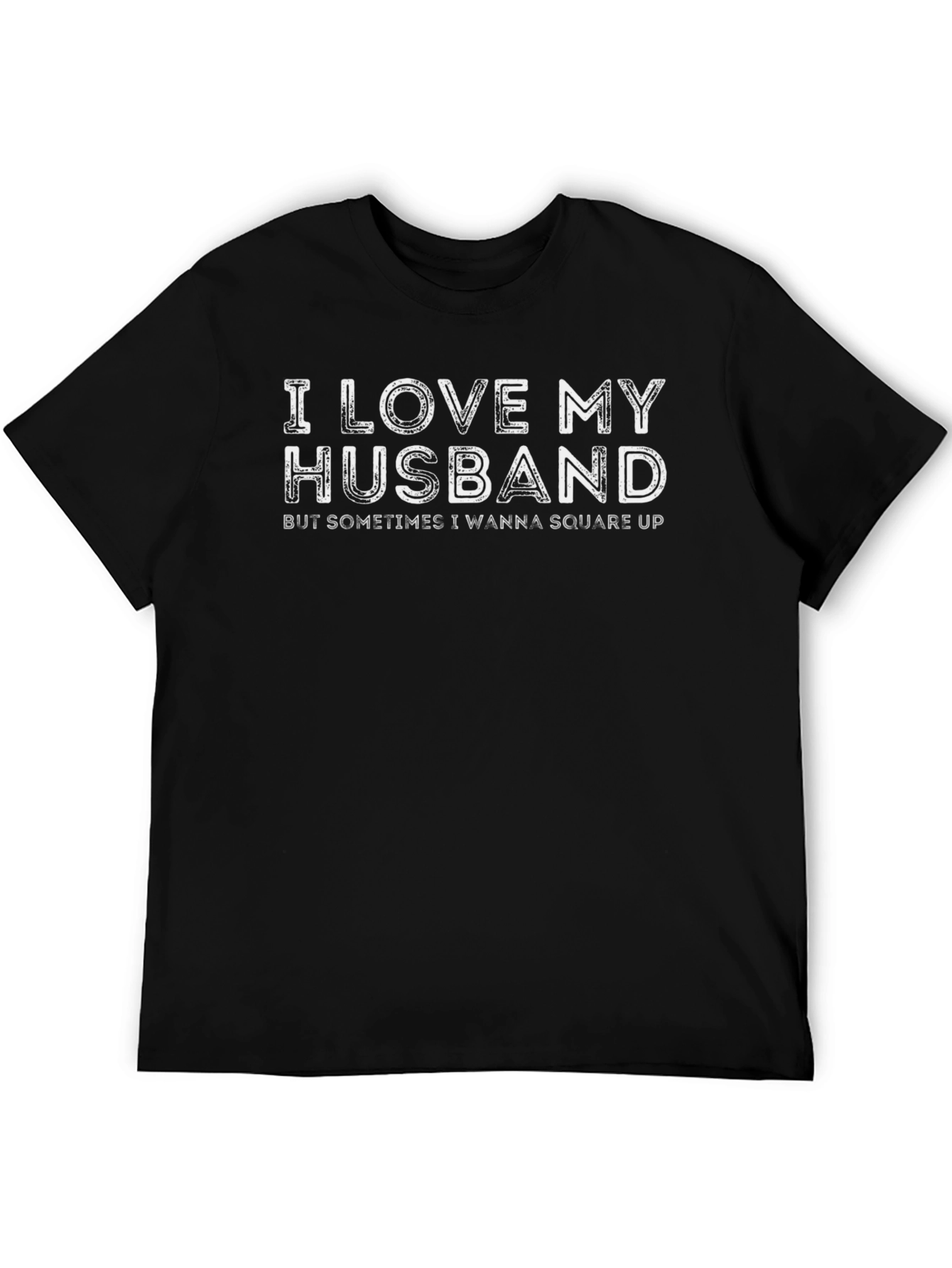 I Love My Husband Funny T-Shirt