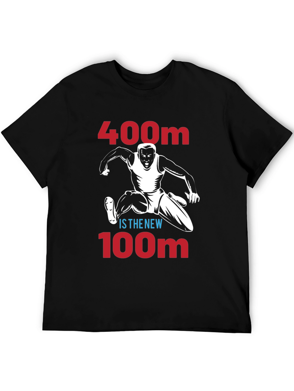 400m is the New 100m Runner Graphic Tee