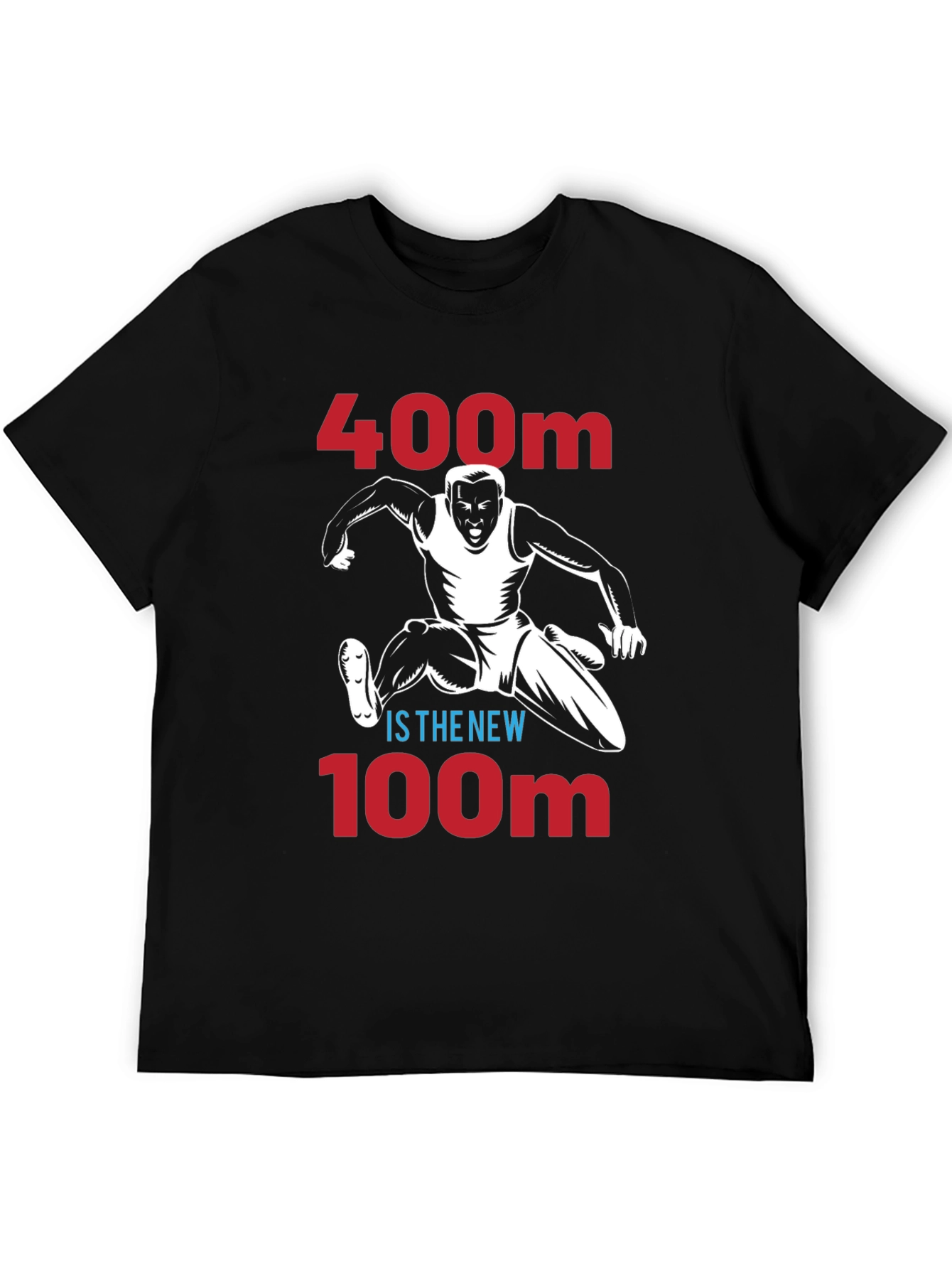 400m is the New 100m Runner Graphic Tee