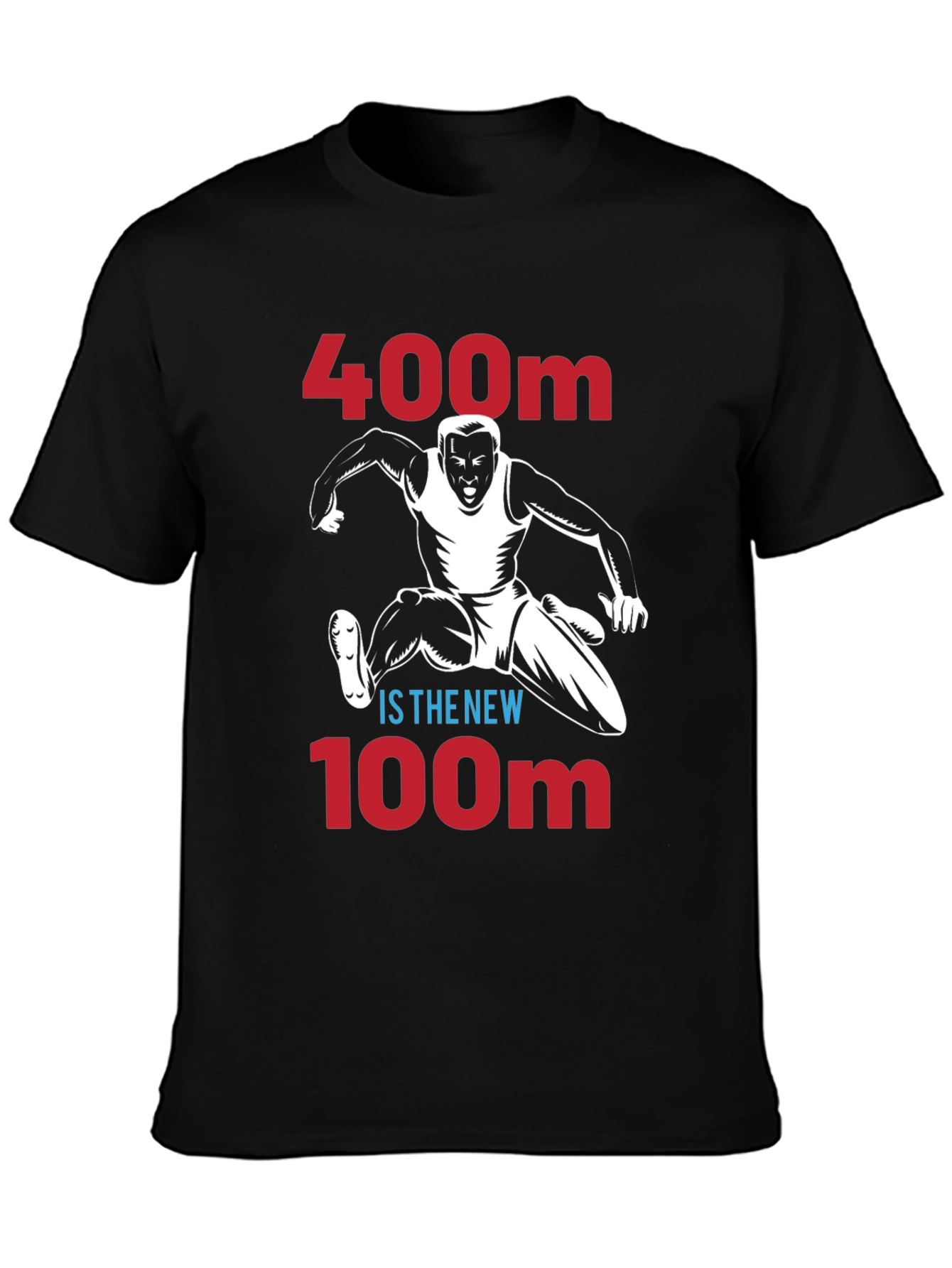 400m is the New 100m Runner Graphic Tee