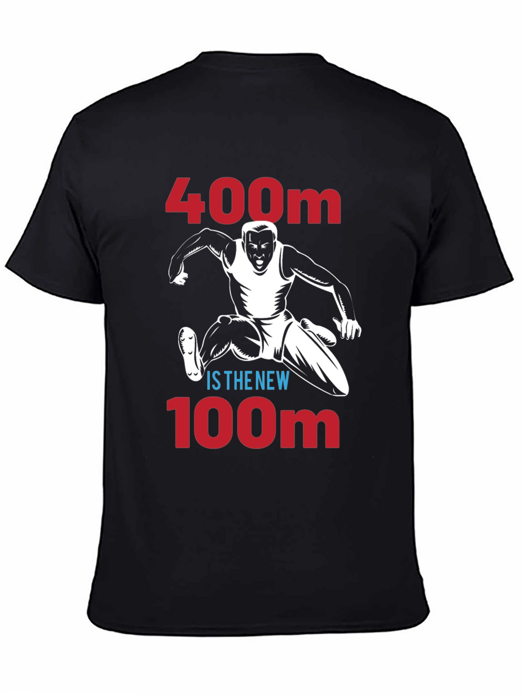 400m is the New 100m Runner Graphic Tee