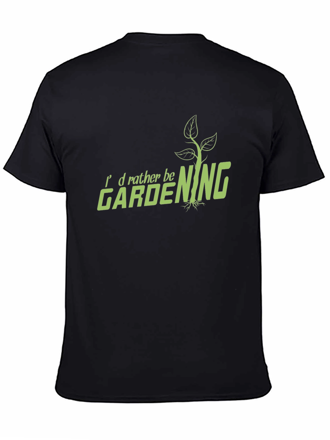 Gardening T-Shirt - Id Rather Be Gardening