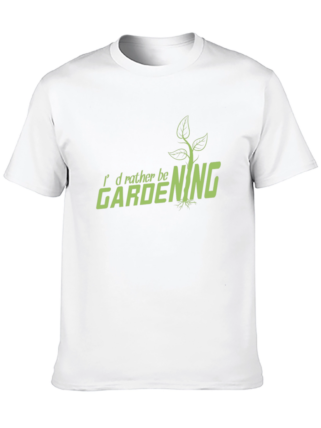 Gardening T-Shirt - Id Rather Be Gardening