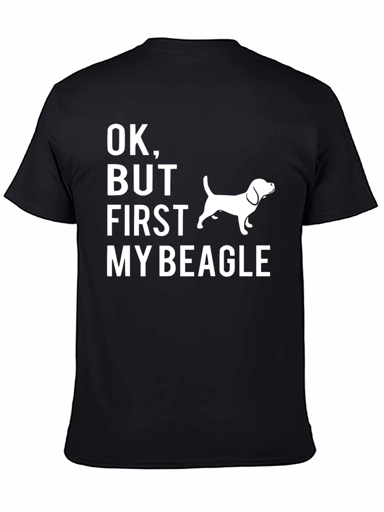 OK But First My Beagle Graphic Tee