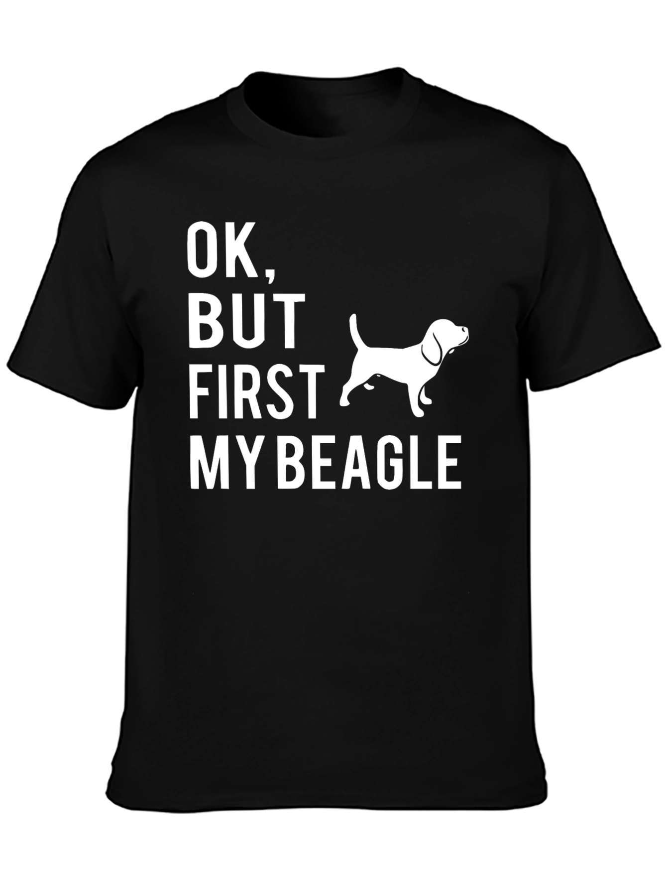 OK But First My Beagle Graphic Tee