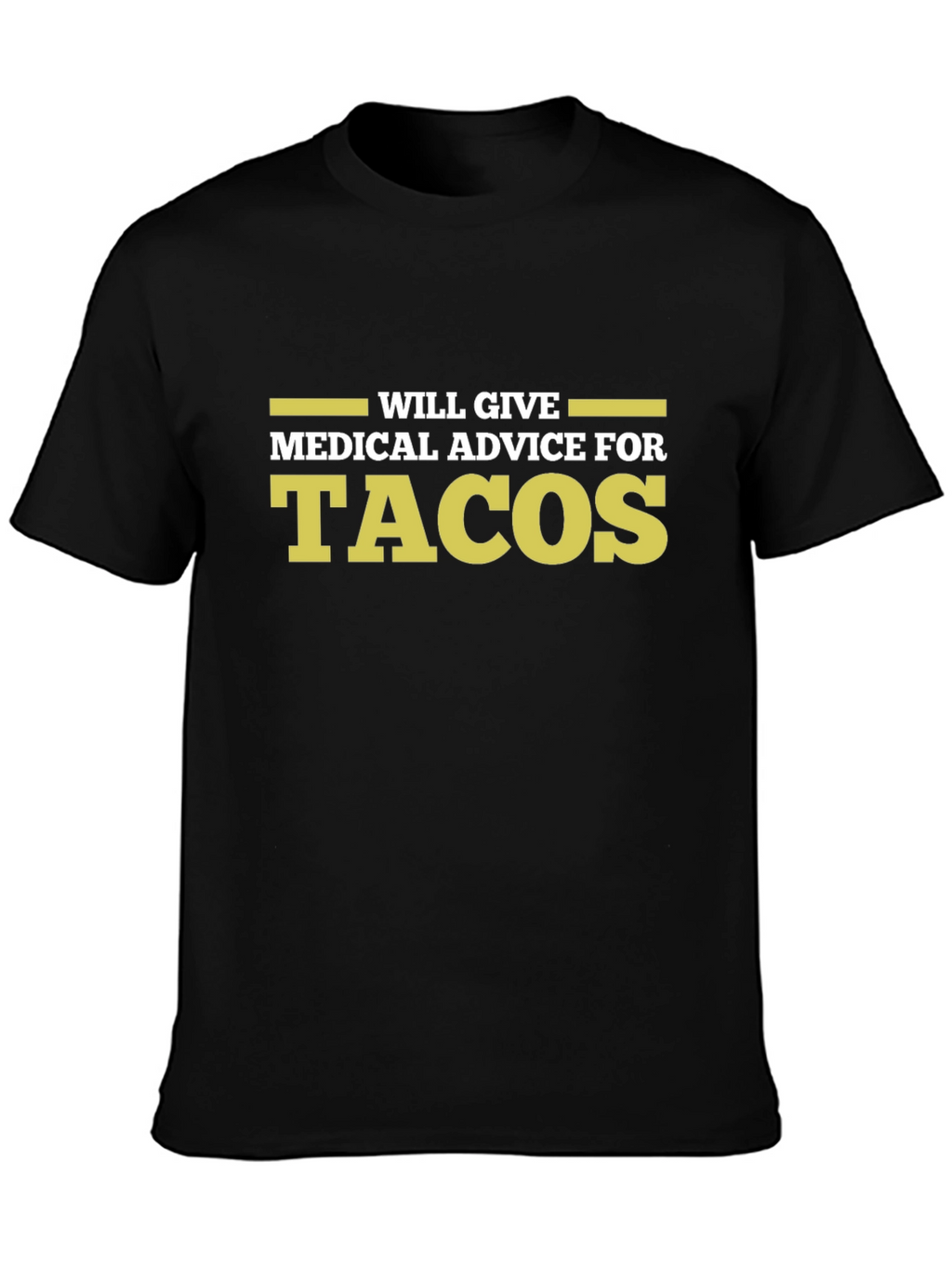 Medical Advice for Tacos Graphic Tee
