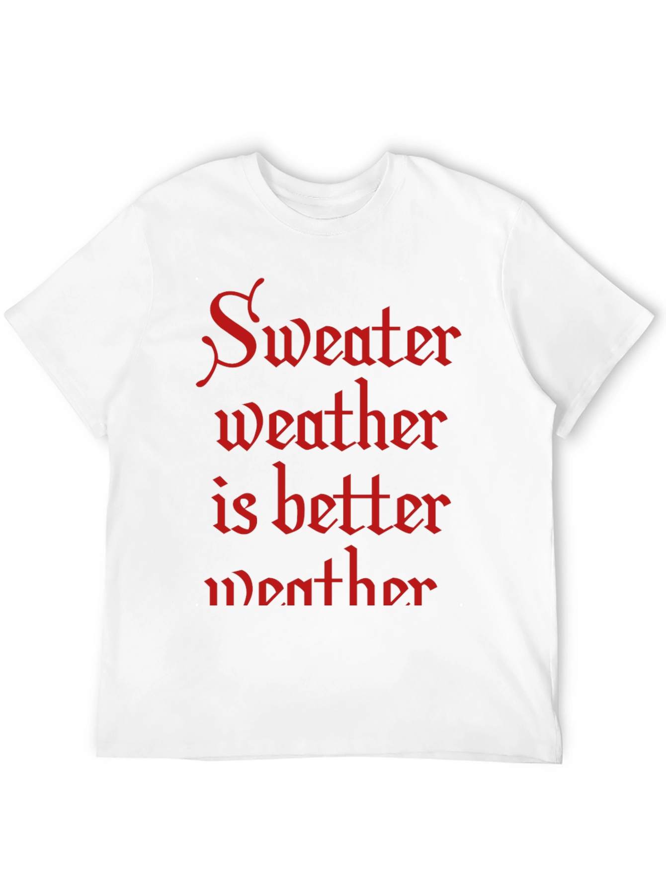 Sweater Weather T-Shirt - Cozy Season Apparel