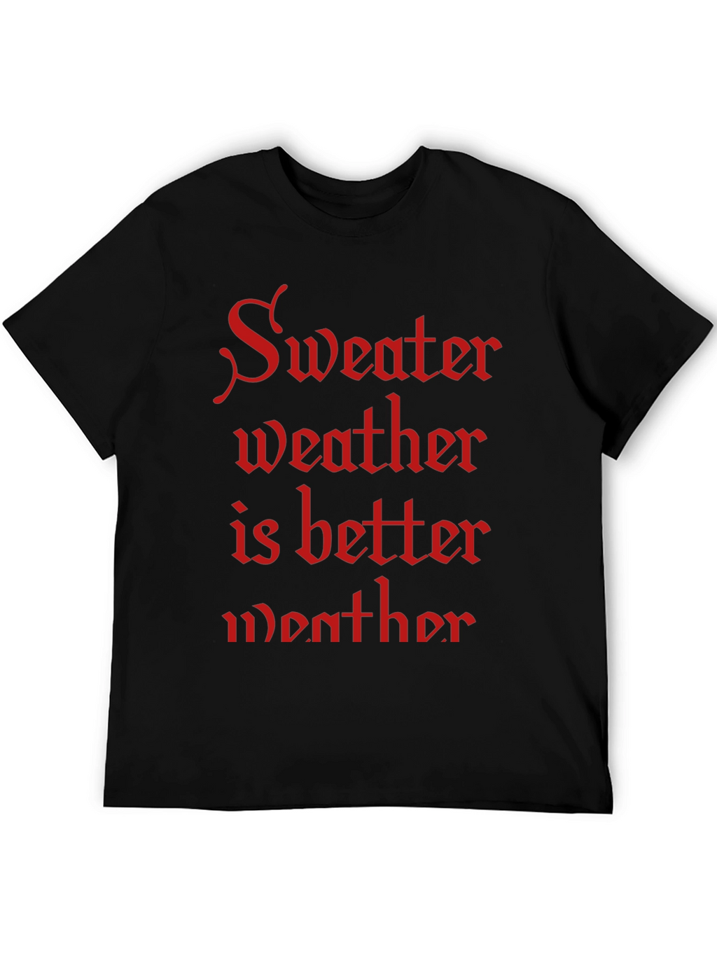 Sweater Weather T-Shirt - Cozy Season Apparel