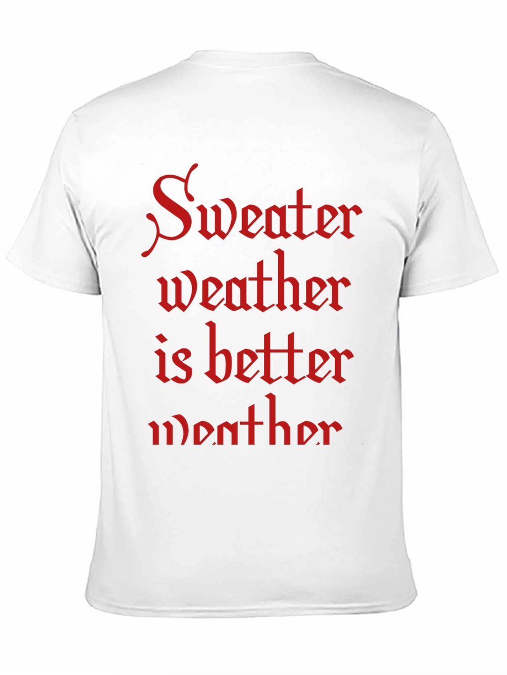 Sweater Weather T-Shirt - Cozy Season Apparel