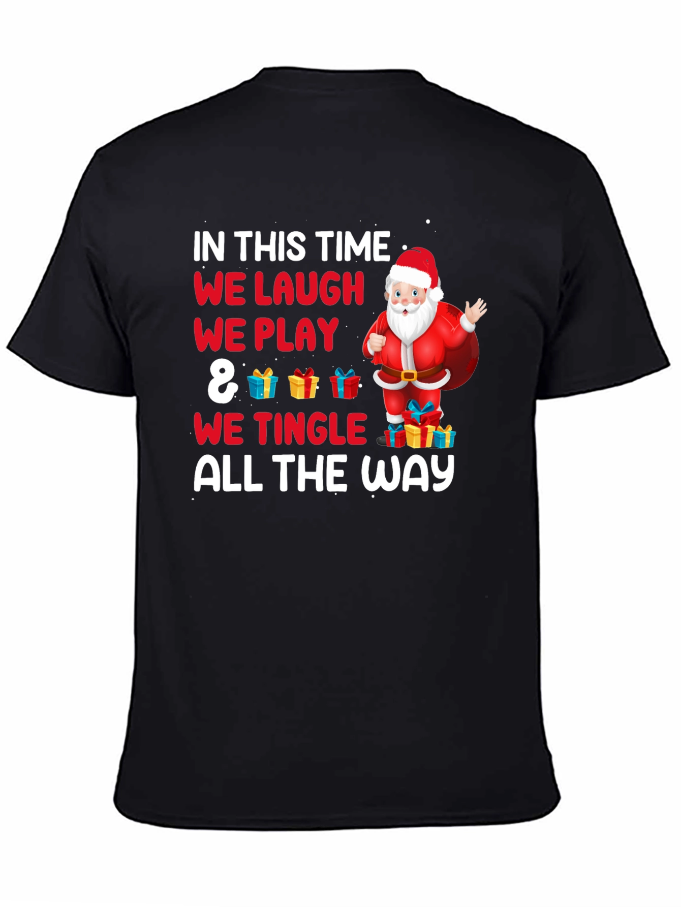Christmas Santa T-Shirt: We Laugh We Play