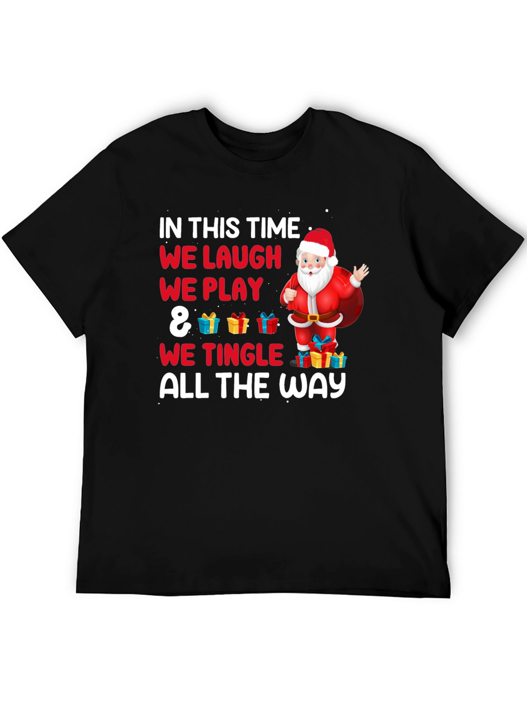 Christmas Santa T-Shirt: We Laugh We Play