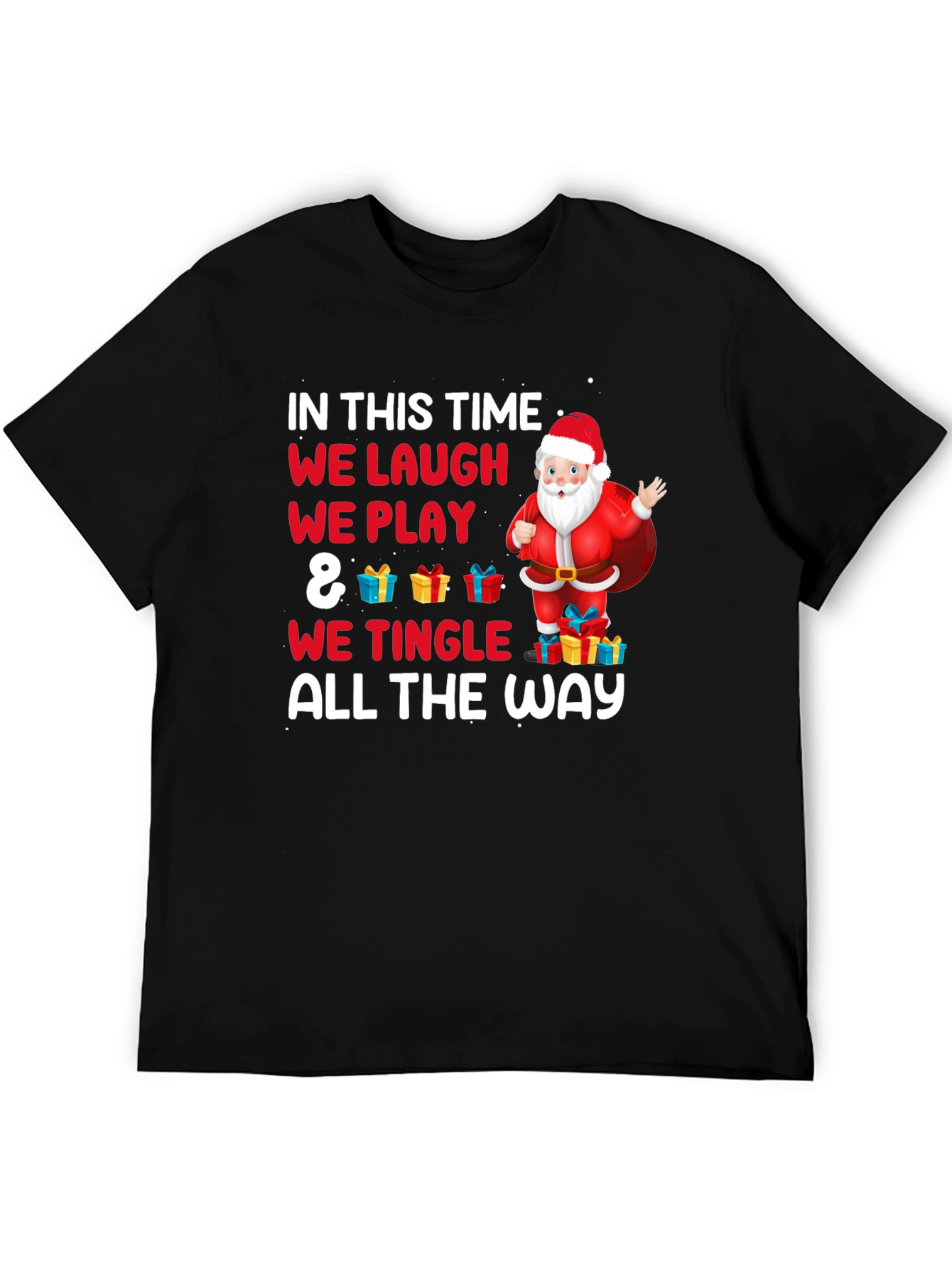 Christmas Santa T-Shirt: We Laugh We Play