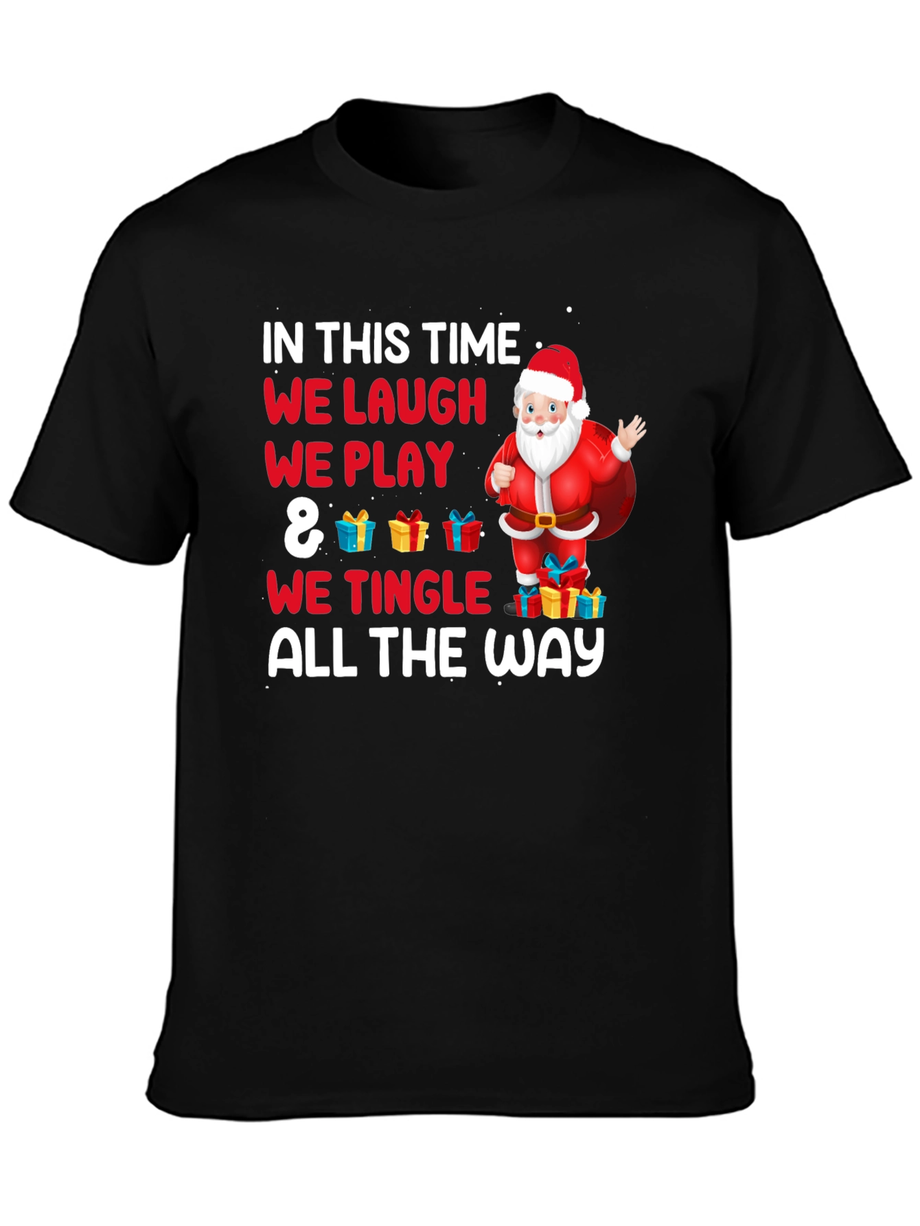 Christmas Santa T-Shirt: We Laugh We Play