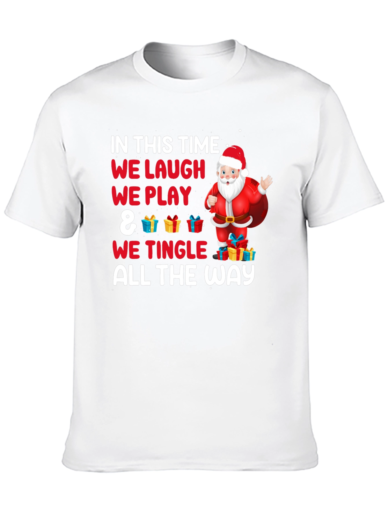 Christmas Santa T-Shirt: We Laugh We Play