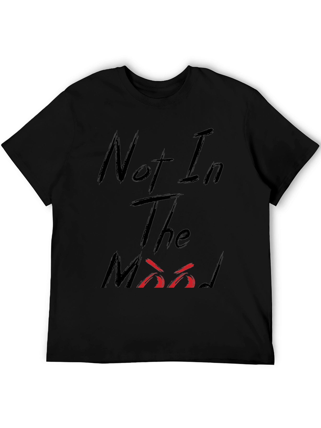 Not In The Mood Black Graphic Tee Shirt