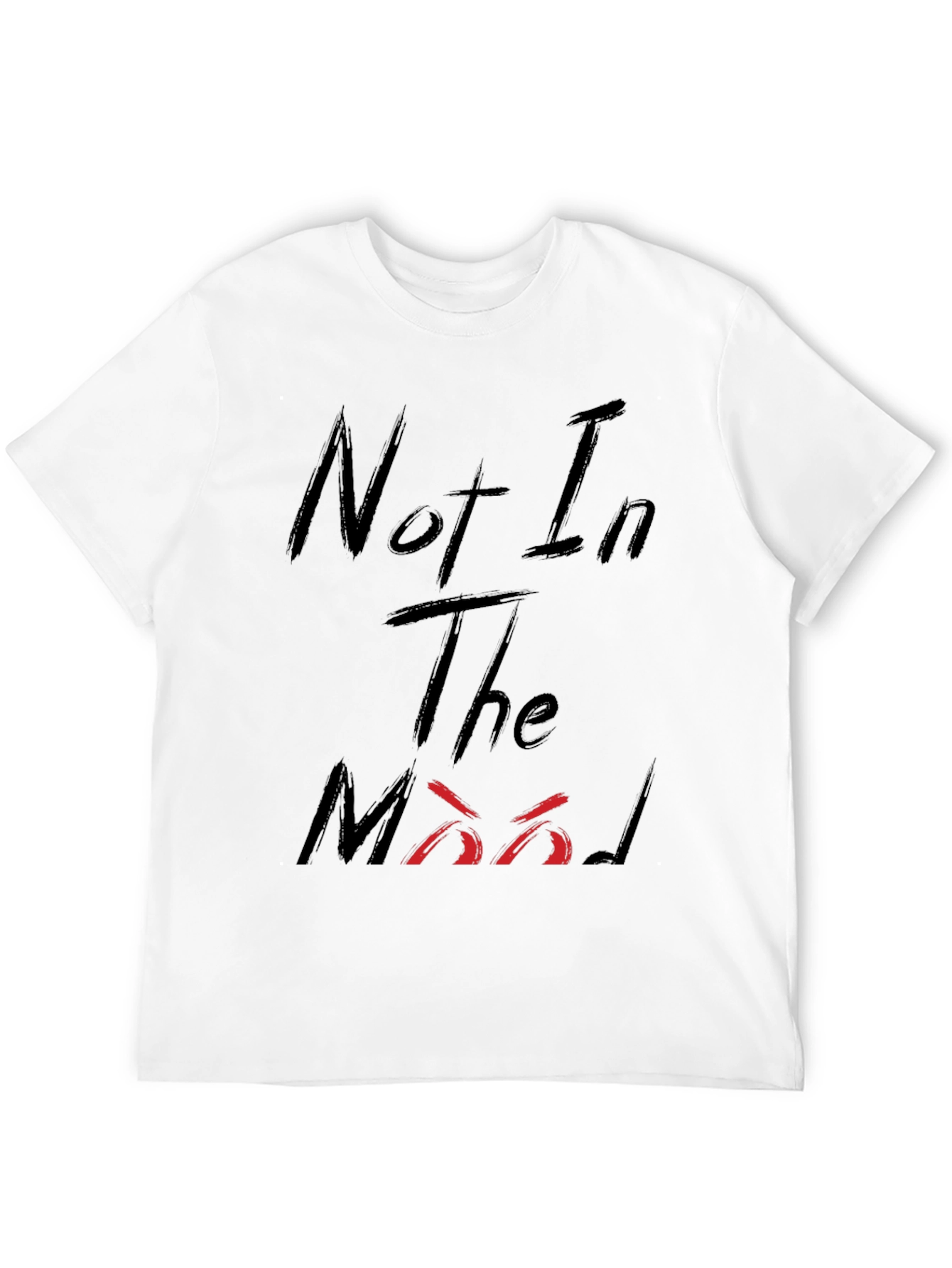 Not In The Mood Black Graphic Tee Shirt