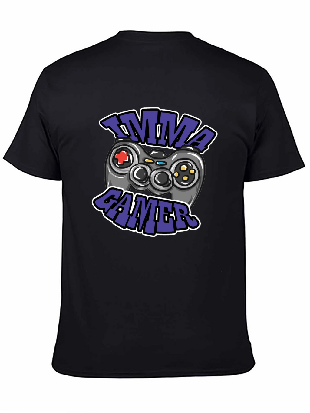Imma Gamer T-Shirt - Cool Graphic Tee