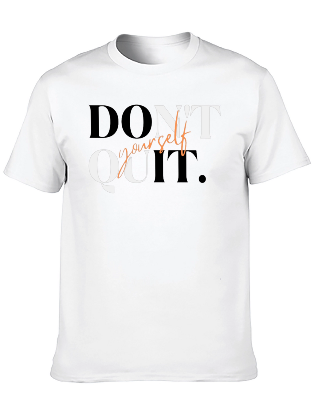Motivational Dont Quit Graphic Tee