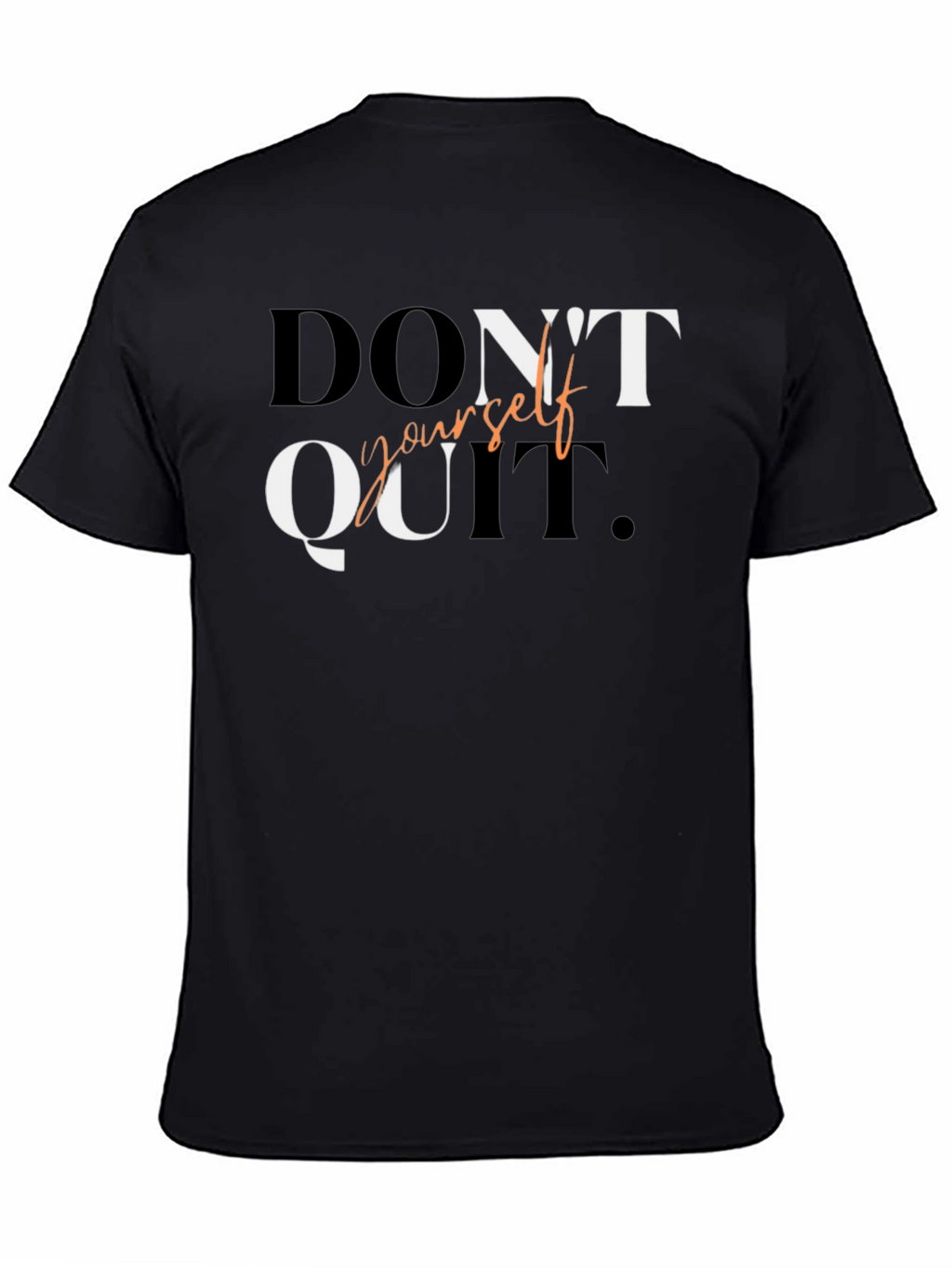 Motivational Dont Quit Graphic Tee