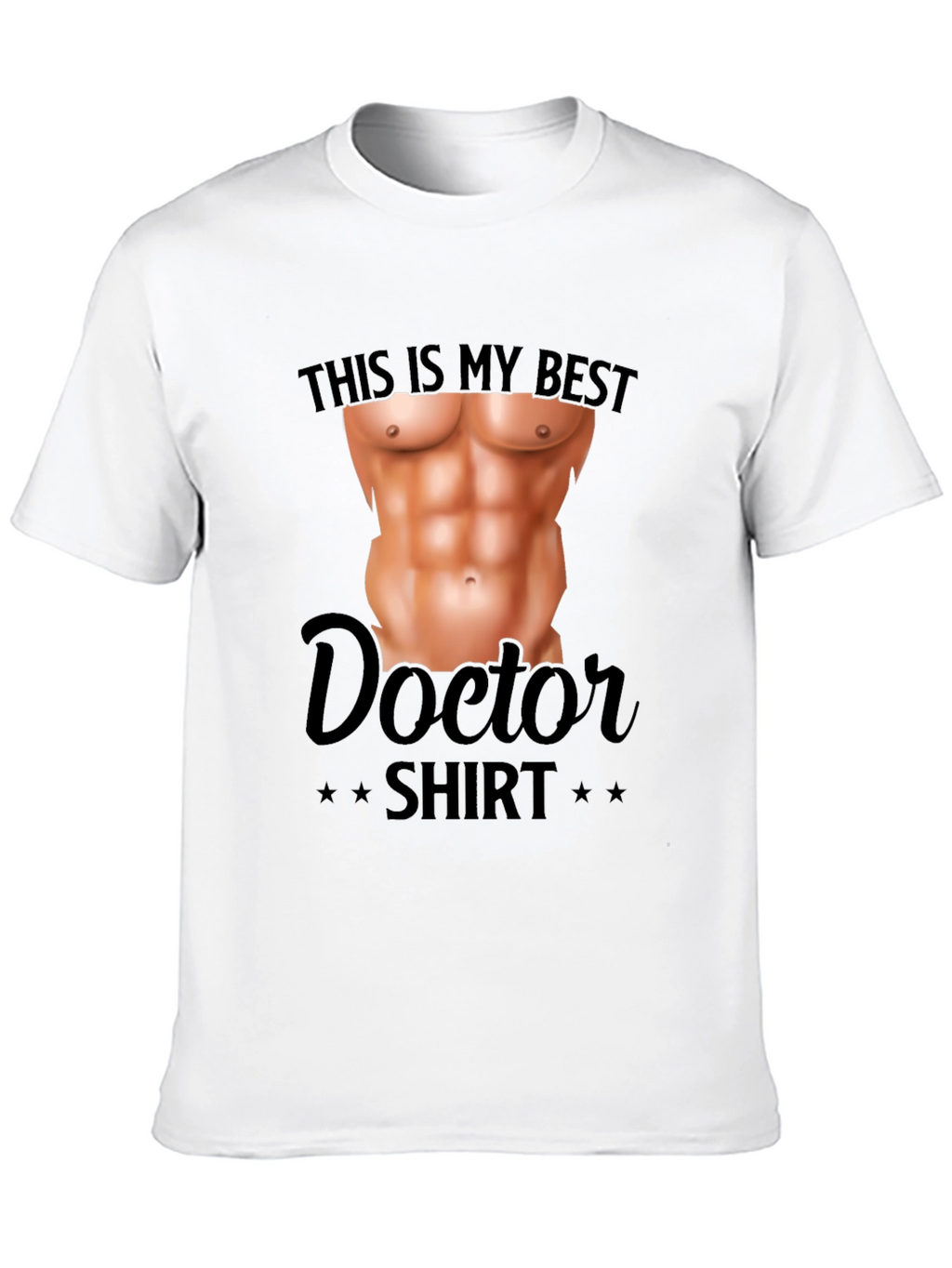 Funny Doctor Shirt - Fake Abs T-Shirt