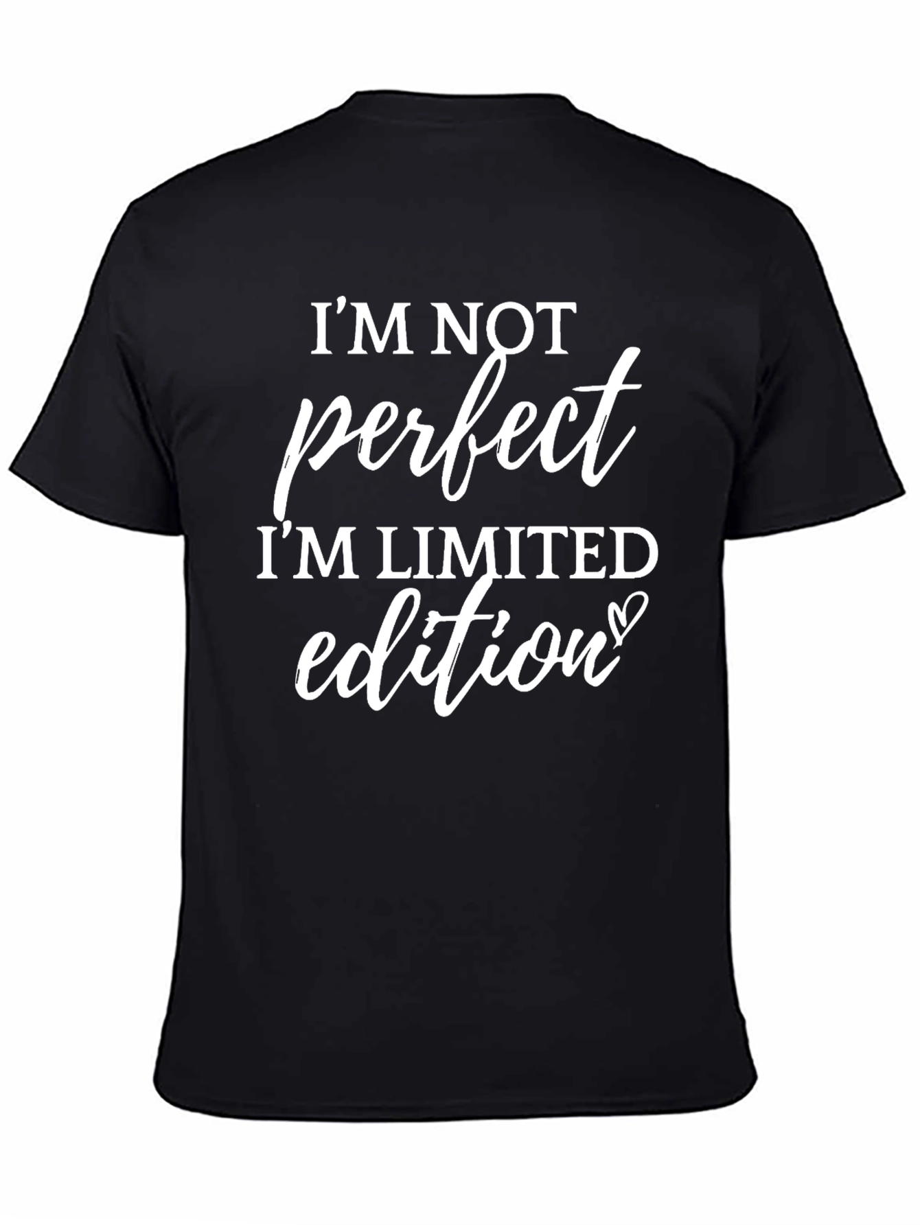 Im Not Perfect Limited Edition Mens T-Shirt